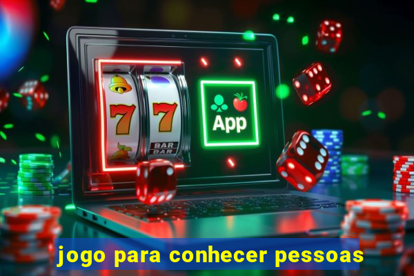 jogo para conhecer pessoas